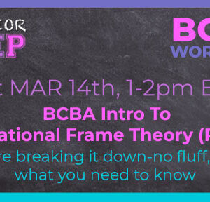 BCBA Intro To Relational Frame Theory (RFT) 031426