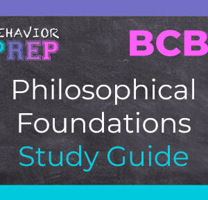 bcba philosophical foundations study guide