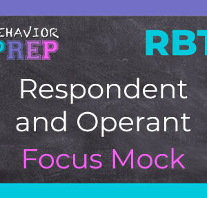 rbt respondent and operant focus mock