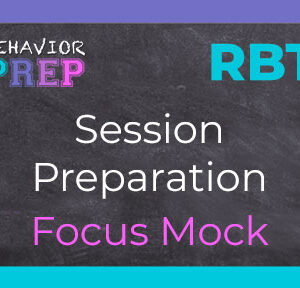 rbt session preparation focus mock